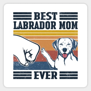 Best Labrador Mom Ever Magnet